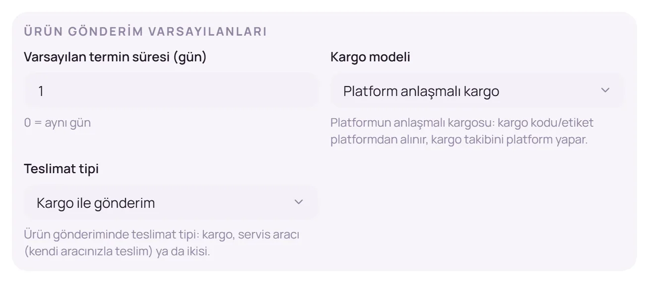 Ürün gönderim varsayılanları bölümü