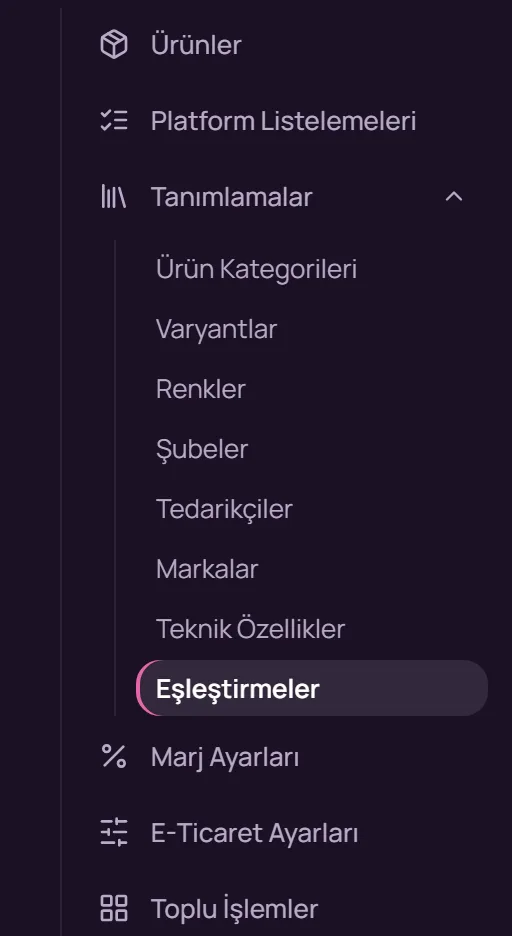Sol menüde E-Ticaret Yönetimi, Tanımlamalar, Eşleştirmeler seçimi