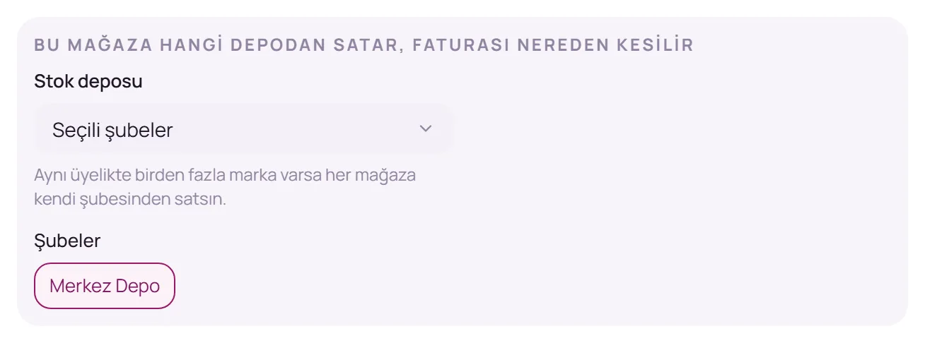 Stok deposu ve şube seçimi