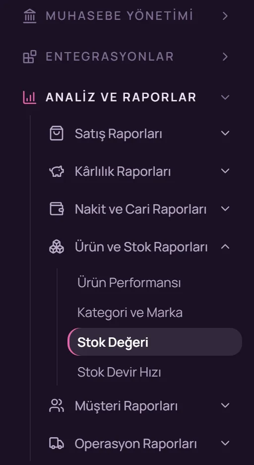 Sol menüde Analiz ve Raporlar, Ürün ve Stok Raporları, Stok Değeri seçimi
