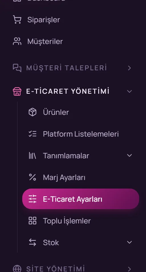 Sol menüde E-Ticaret Yönetimi, E-Ticaret Ayarları seçimi